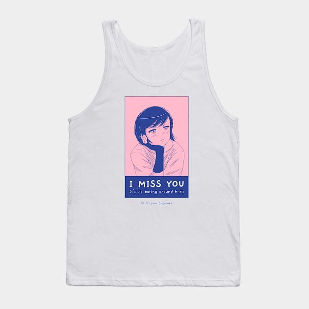 I Miss You anime teeshirt girls Tank Top by Dody